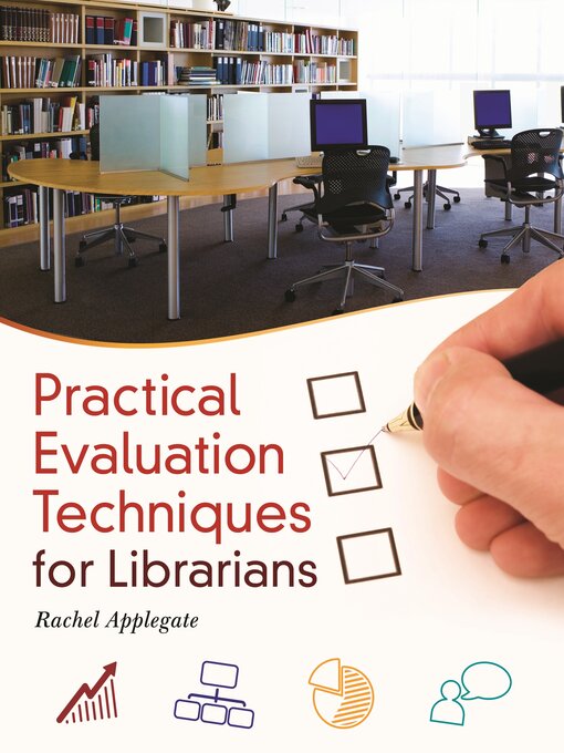 Title details for Practical Evaluation Techniques for Librarians by Rachel Applegate - Available